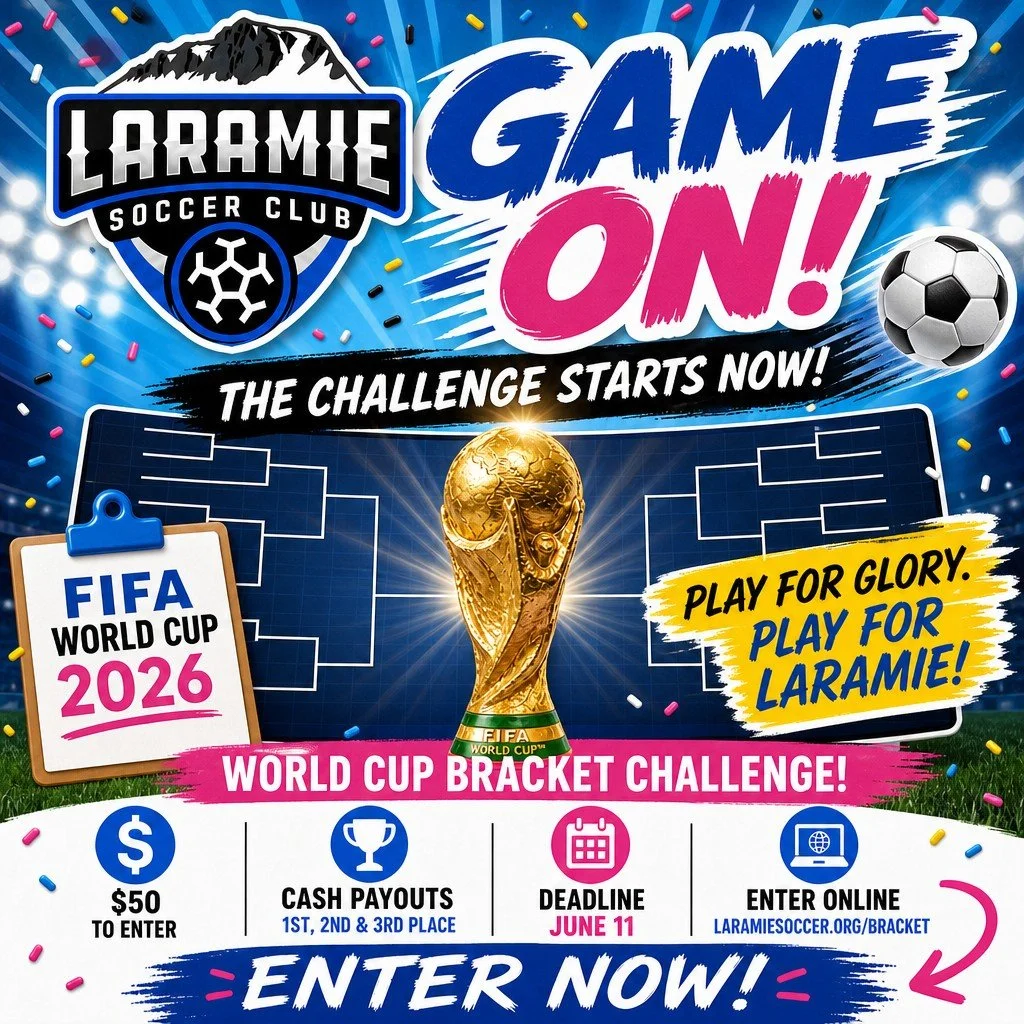 GAME ON!

⚽️ The countdown is on &mdash; it&rsquo;s time to show off your soccer smarts!
Join the World Cup Bracket Challenge and support Laramie Soccer Club.
💰 $50 to enter | 🏆 Cash payouts for 1st, 2nd &amp; 3rd | 📅 Deadline June 11
🔗 Enter now