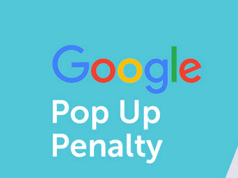 Intrusive Mobile Pop-Up Penalty is Here!