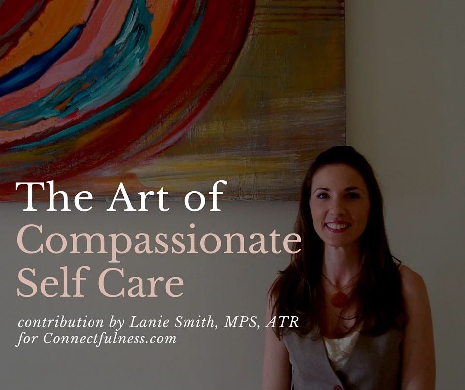The art of compassionate self care