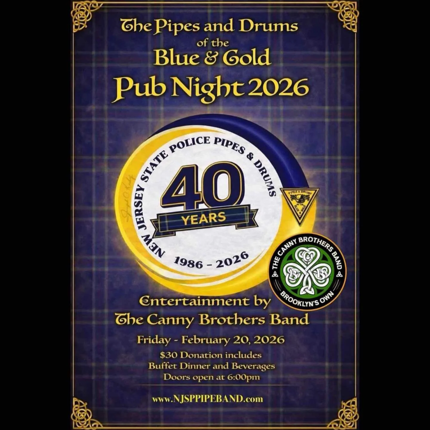 This is a show you won&rsquo;t want to miss!! The 40th Anniversary of The Pipes and Drums of the Blue &amp; Gold. It&rsquo;s their annual Pub Night, Friday February 20th at Royal Albert&rsquo;s Palace in Fords New Jersey. We&rsquo;ll see you there th