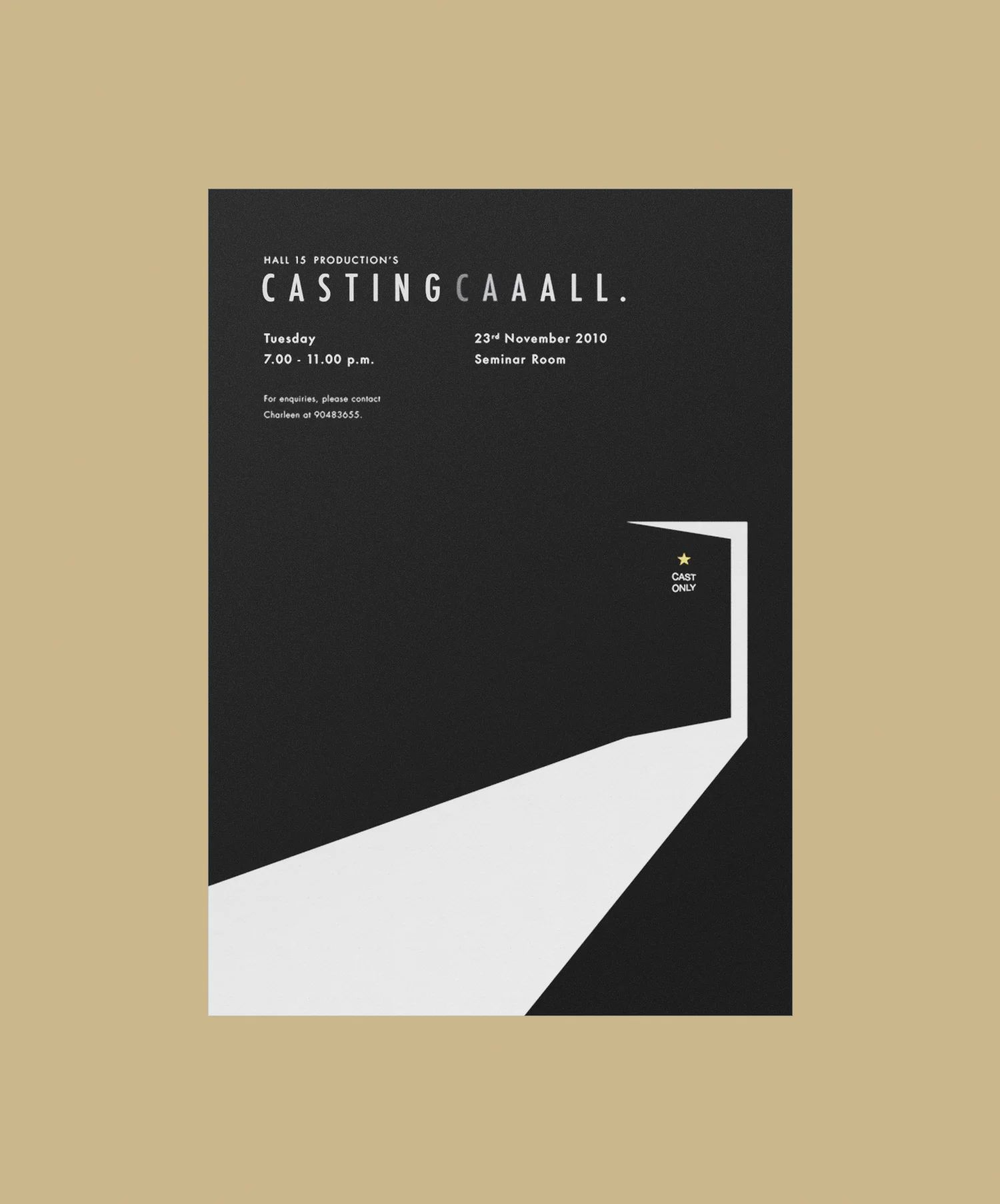  In the early days of my life as a graphic designer, I designed this poster for my hall’s (stage) production team. The reason why I chose to put it up here today is because I think this marked the beginning of my sensitivity to negative space and ‘le