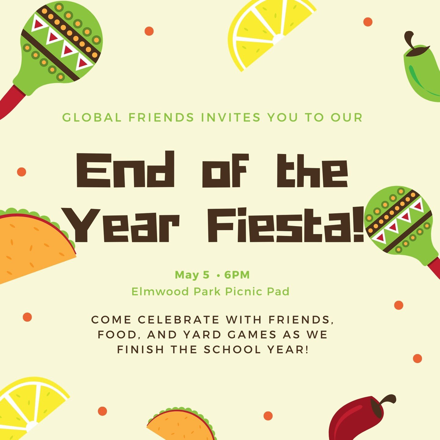 hola, friends!! 👋

What better way to celebrate Cinco de Mayo this Friday than to have fun with friends with yard games and good food?! 🎉

The semester is coming to a close (saaad), so we want to honor the friendships we have made this past school 