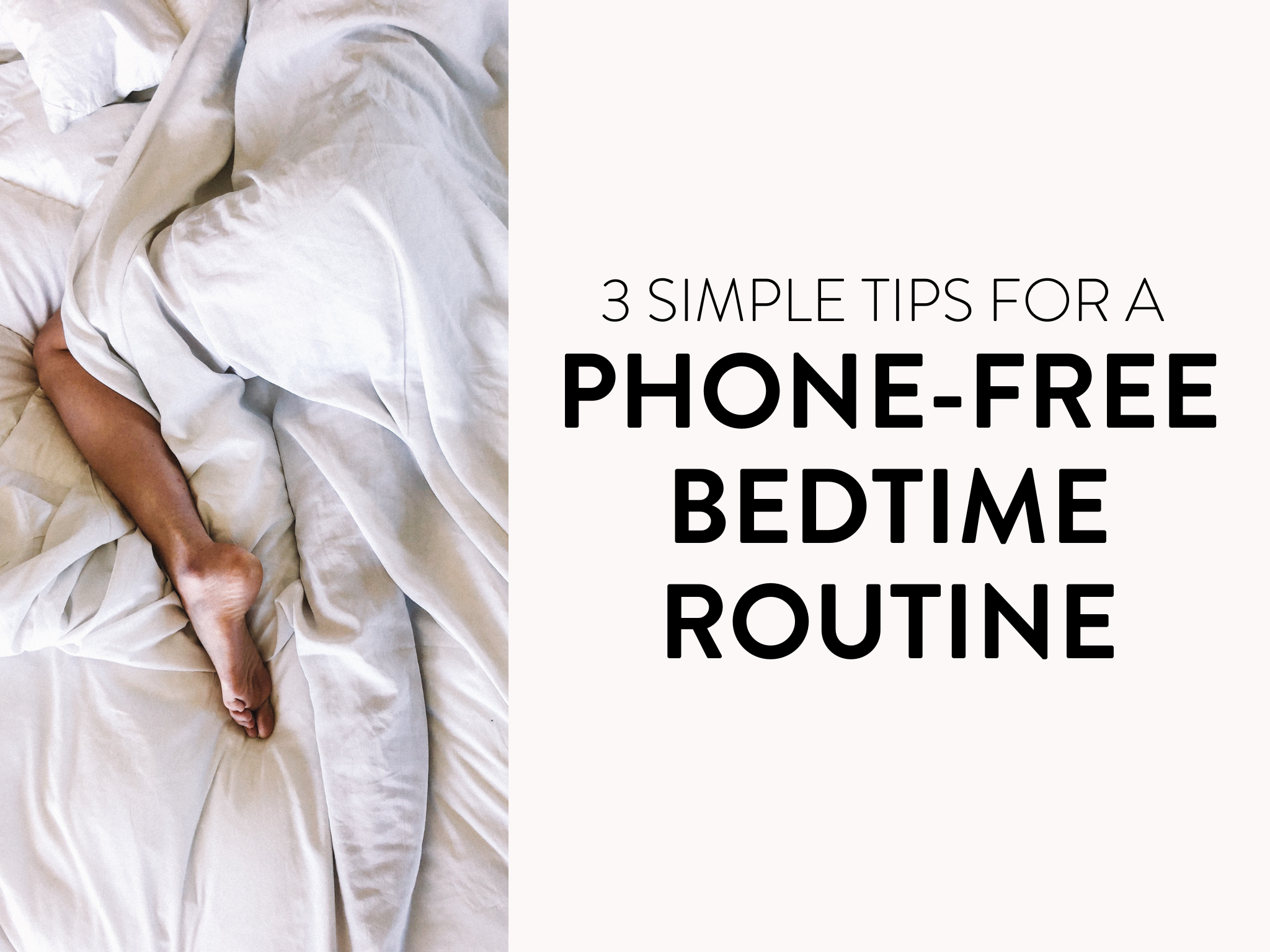 3 Simple Tips for a Phone-Free Bedtime Routine