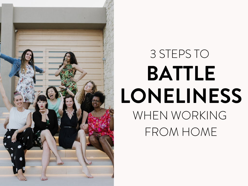 3 Steps to Battle Loneliness When Working from Home