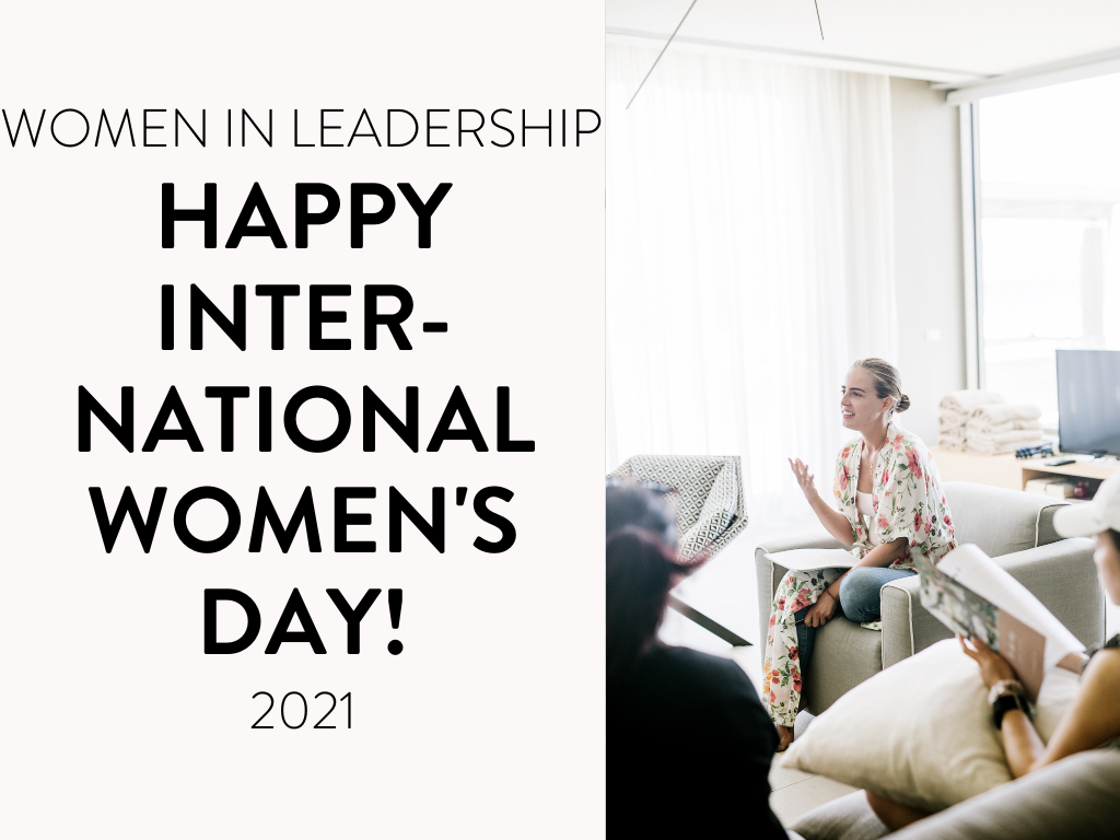 Women in Leadership: Happy International Women's Day 2021!
