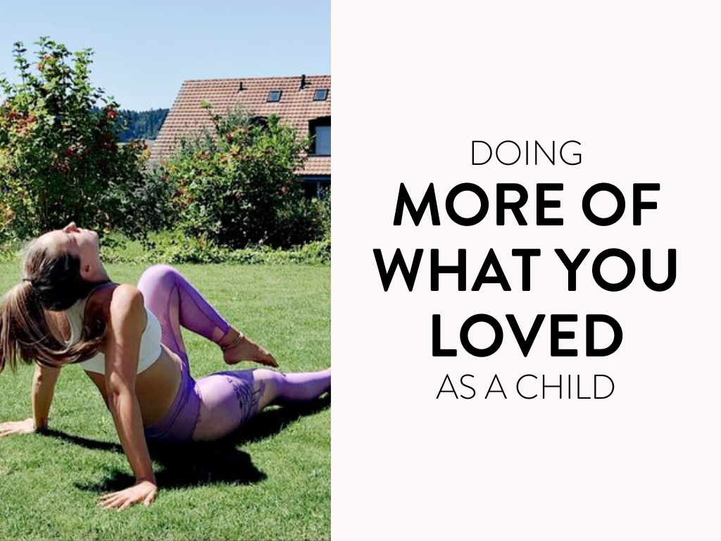 Doing More of What You Loved as a Child