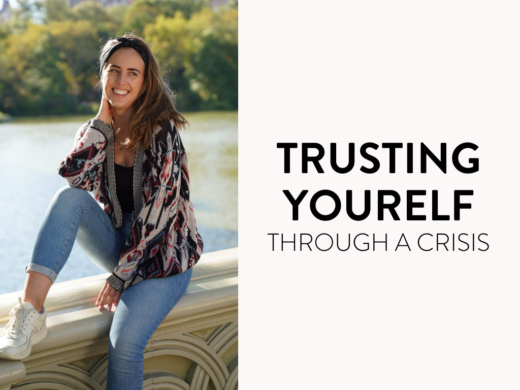 Trusting Yourself Through a Crisis
