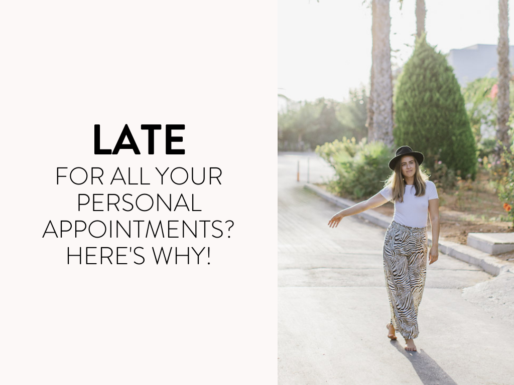 Late For All Your Personal Appointments? Here's Why!