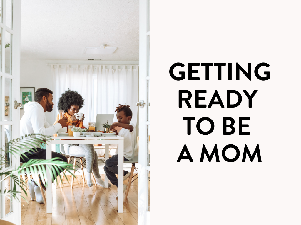 Getting Ready to Be a Mom