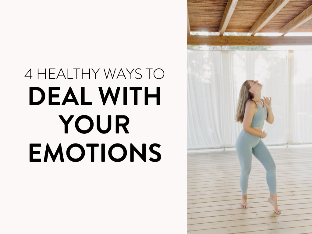 4 Healthy Ways to Deal with Your Emotions