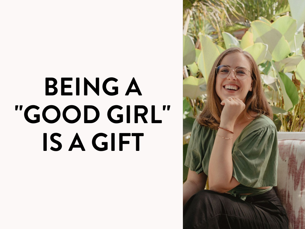 Being a "Good Girl" is a Gift