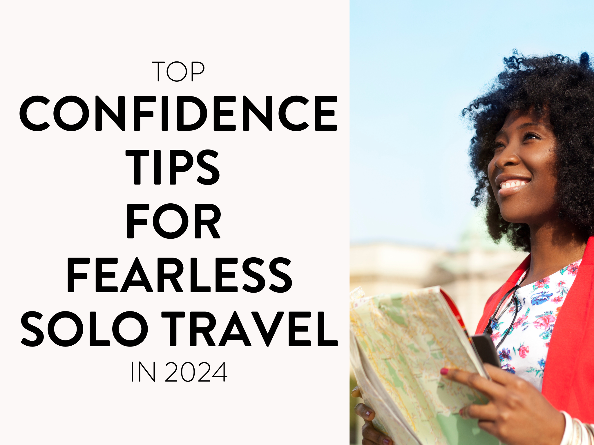 Top Confidence Tips for Fearless Solo Travel in 2024