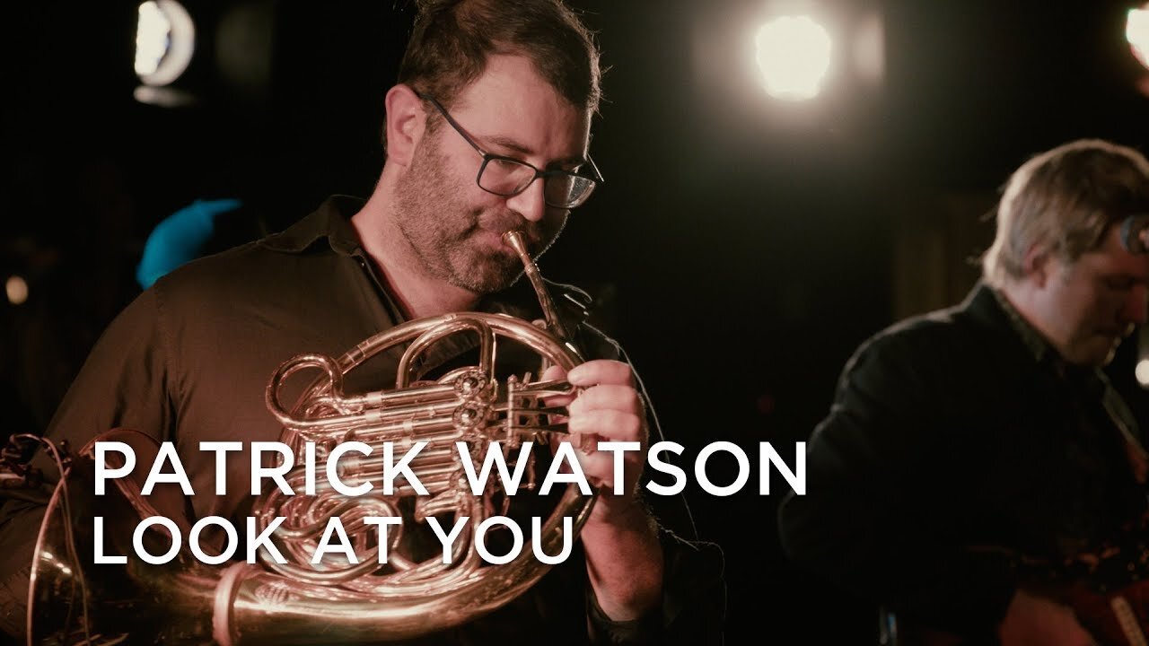 Patrick Watson- Look at you.jpg