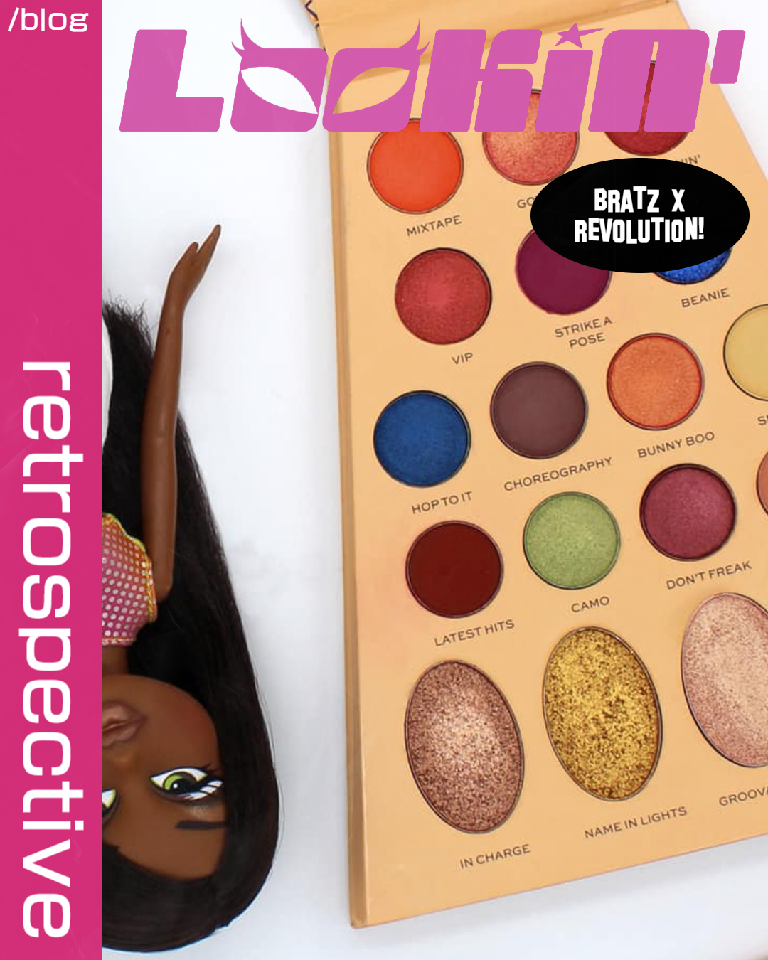 Bratz x Revolution Makeup: A Lookin' Bratz Review!
