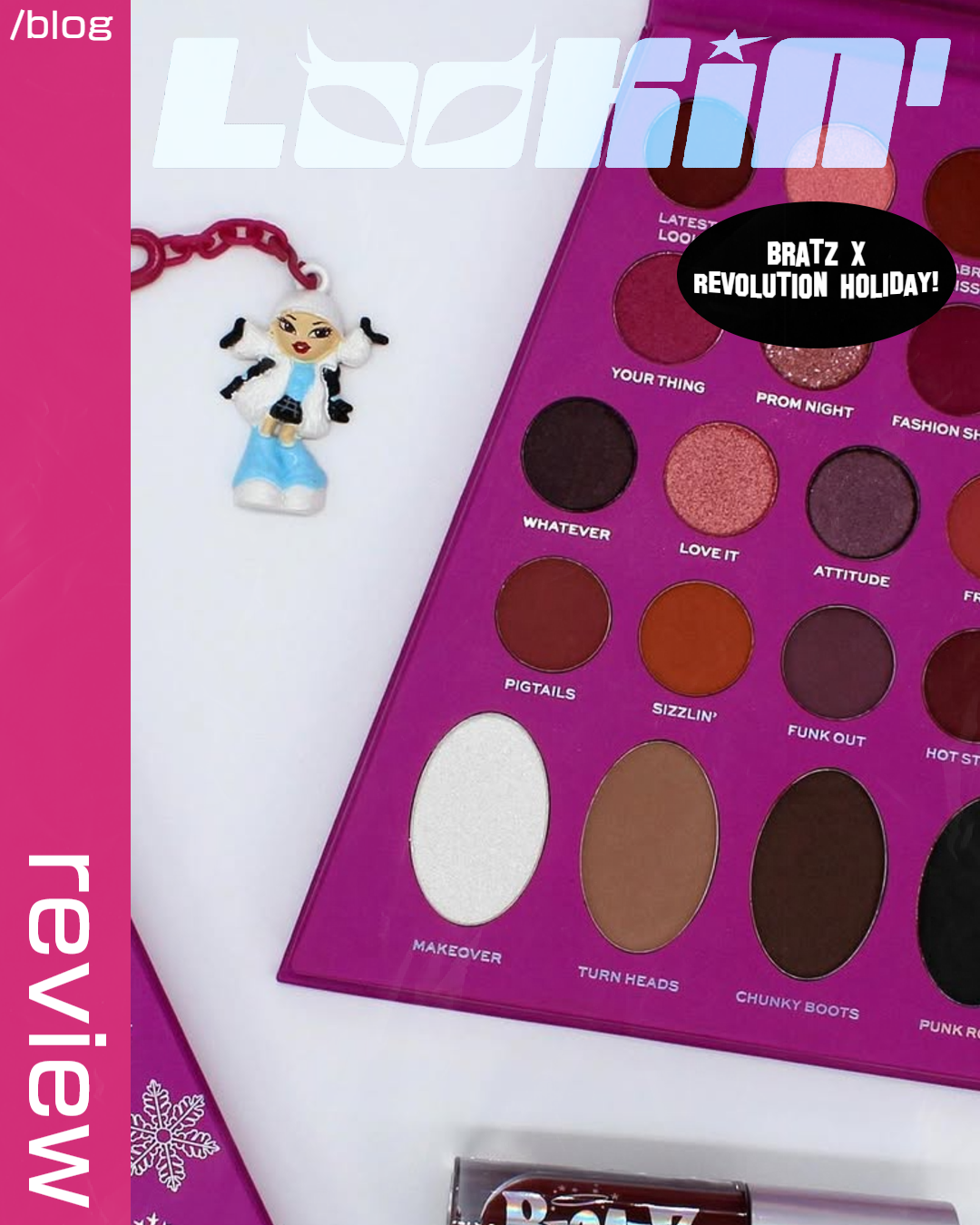 Bratz x Revolution Makeup Holiday Collection: A Lookin' Bratz Review!