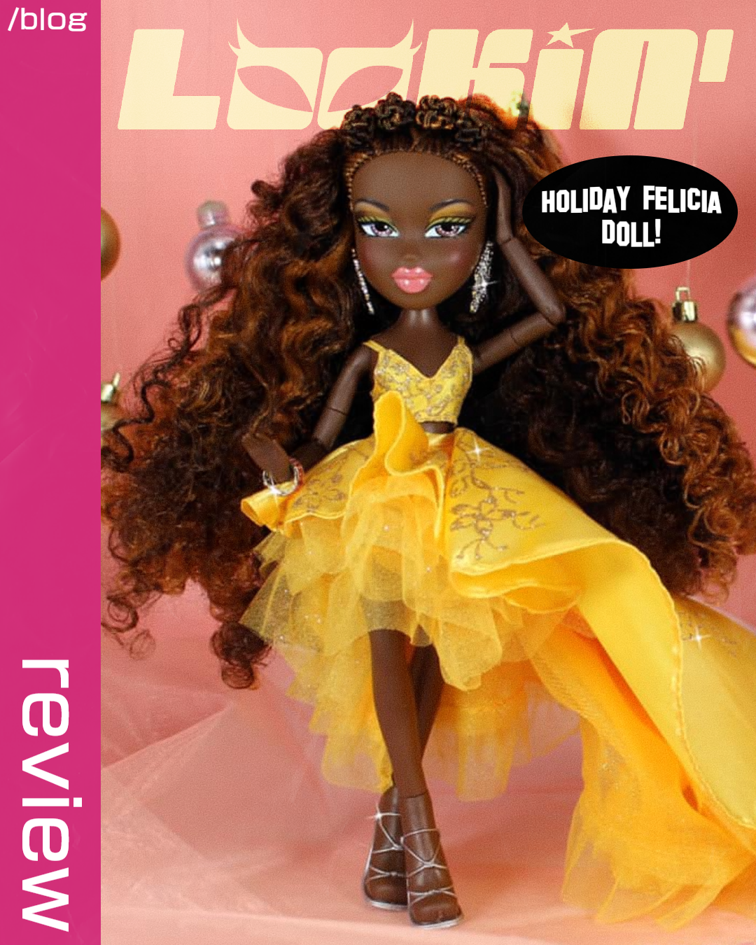 Bratz Holiday Felicia: A Lookin' Bratz Review!
