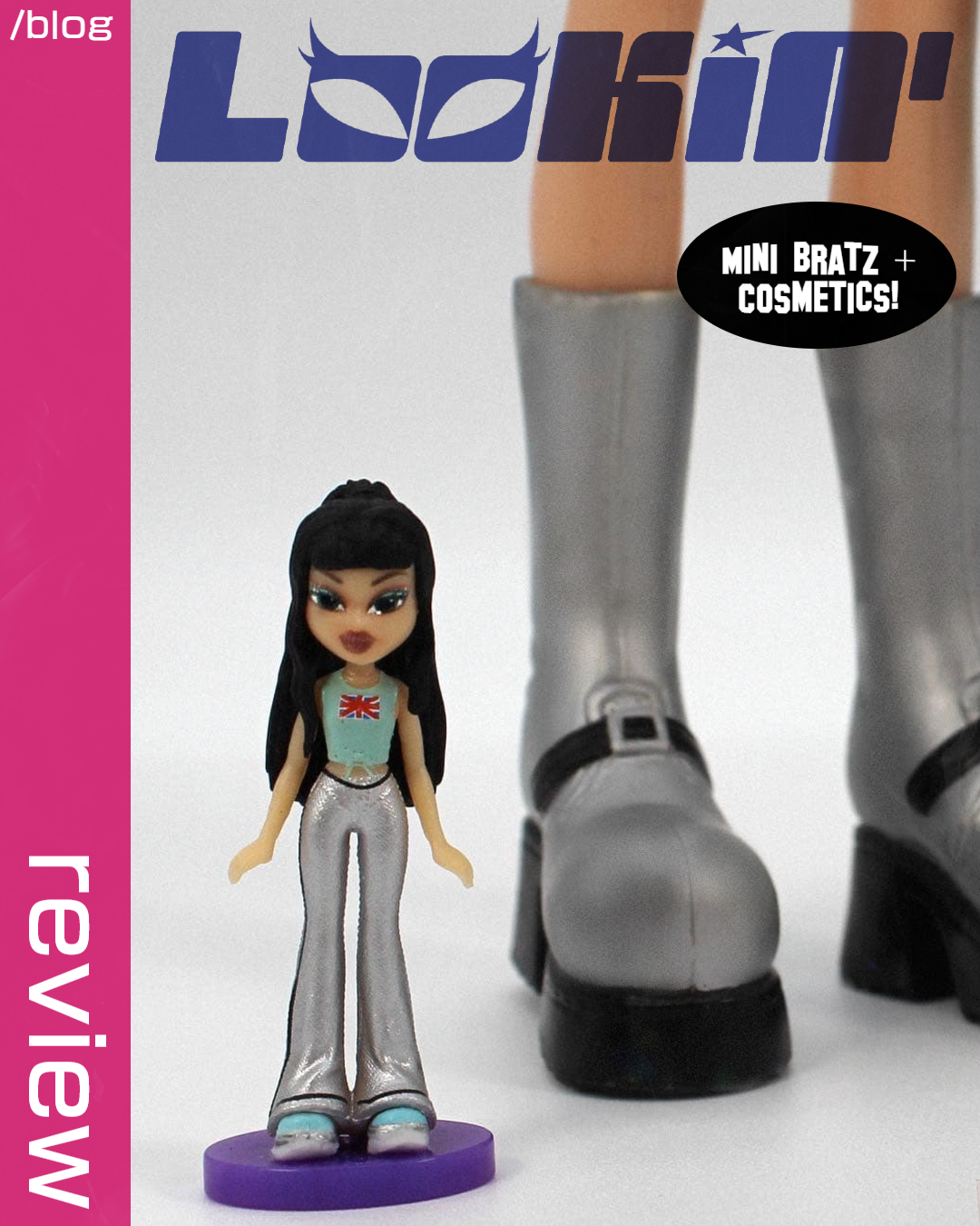 Mini Bratz + Mini Bratz Cosmetics Series 1: A Lookin' Bratz Review!