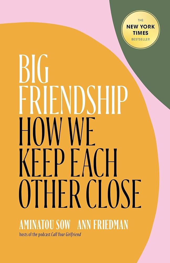 "Big Friendship" by Aminatou Sow &amp; Anna Friedman