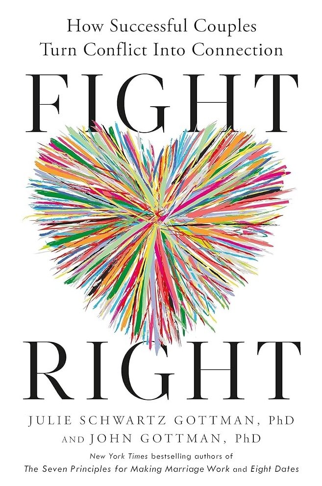 "Fight Right" by Julie Schwartz Gottman