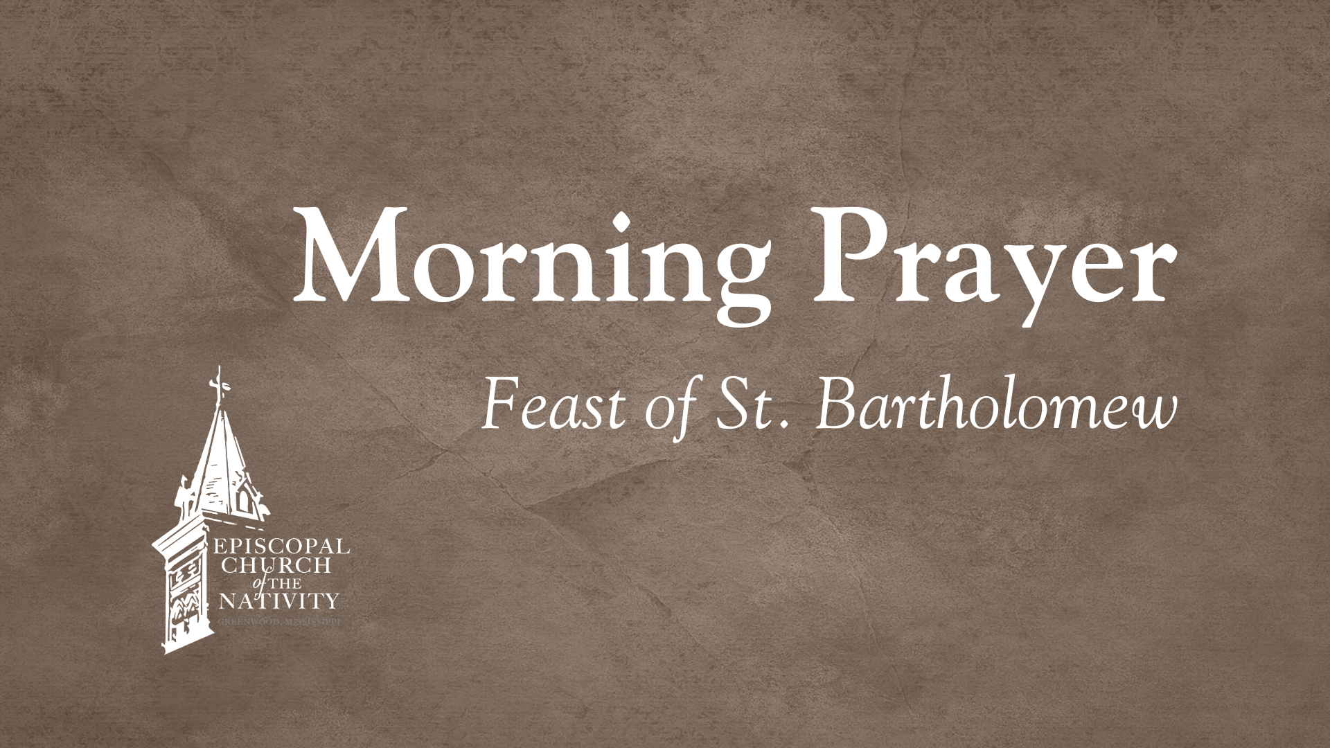 Morning Prayer: Feast Day of Saint Bartholomew