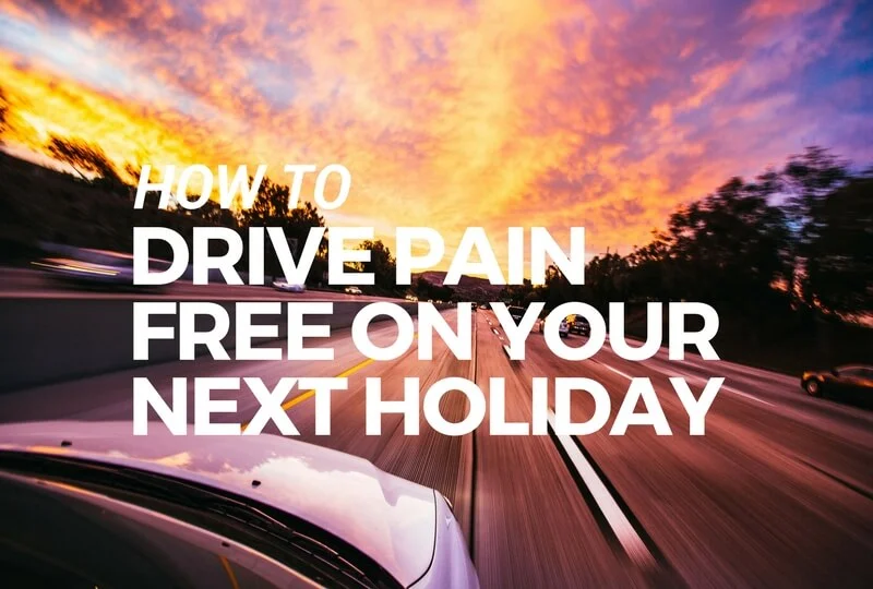 How To Drive Pain Free On Your Next Holiday.jpg