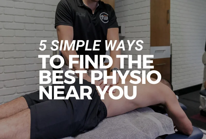 5 Simple Ways To Find The Best Physio Near You