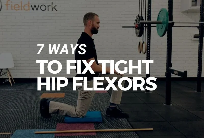7 Ways To Fix Tight Hip Flexors
