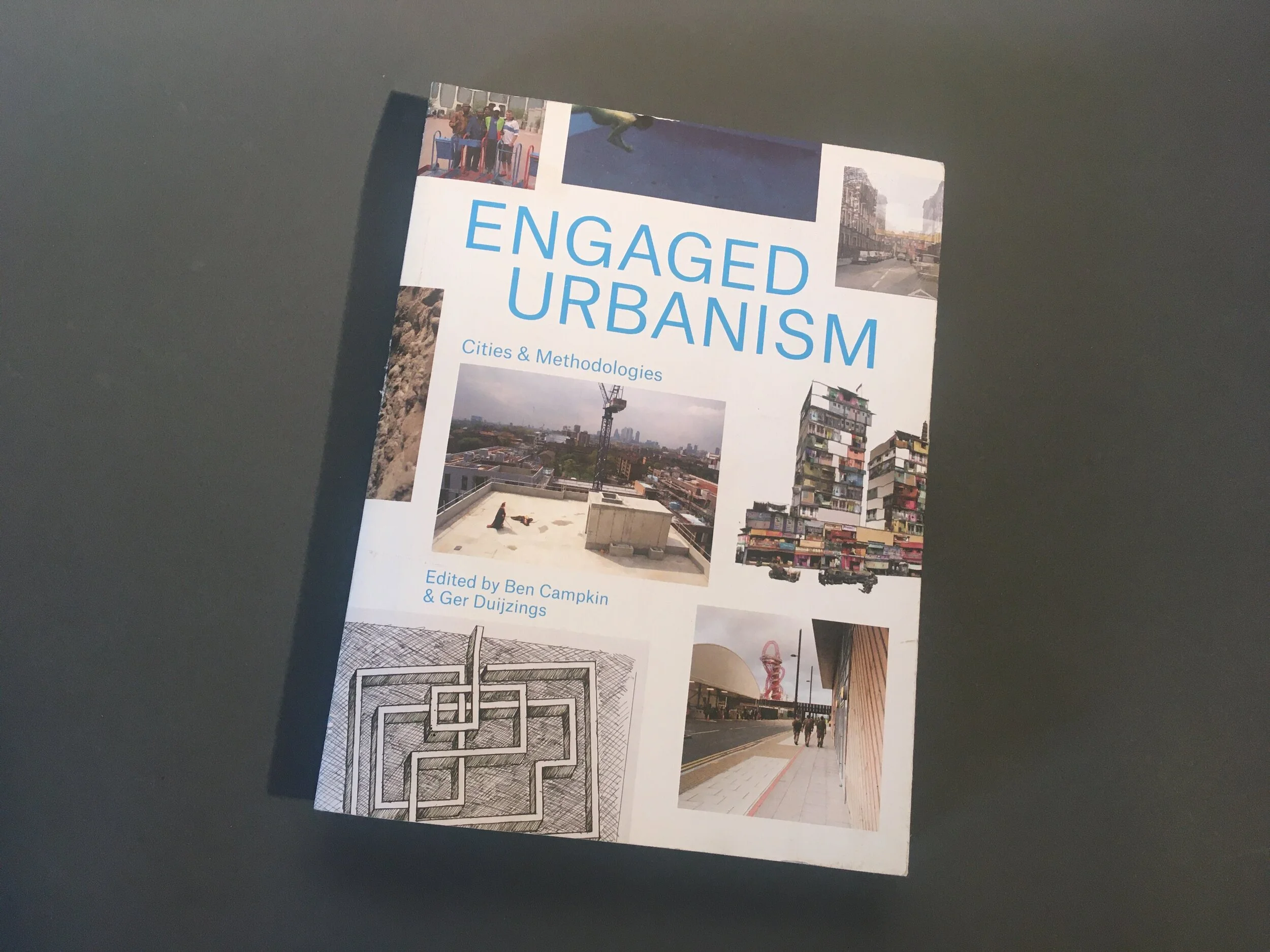  Publication: Engaged Urbanism: Cities and Methodologies. Ed Campkin B, Duijzings G. I B Taurus. 2016. Contribution: Material. Story.   