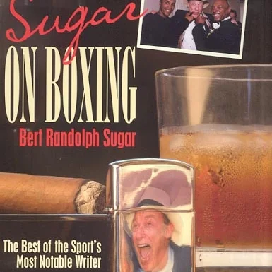 Bert Sugar: An Appreciation