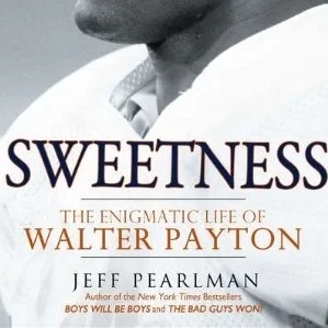 Walter Payton: Sweetness Unto Death