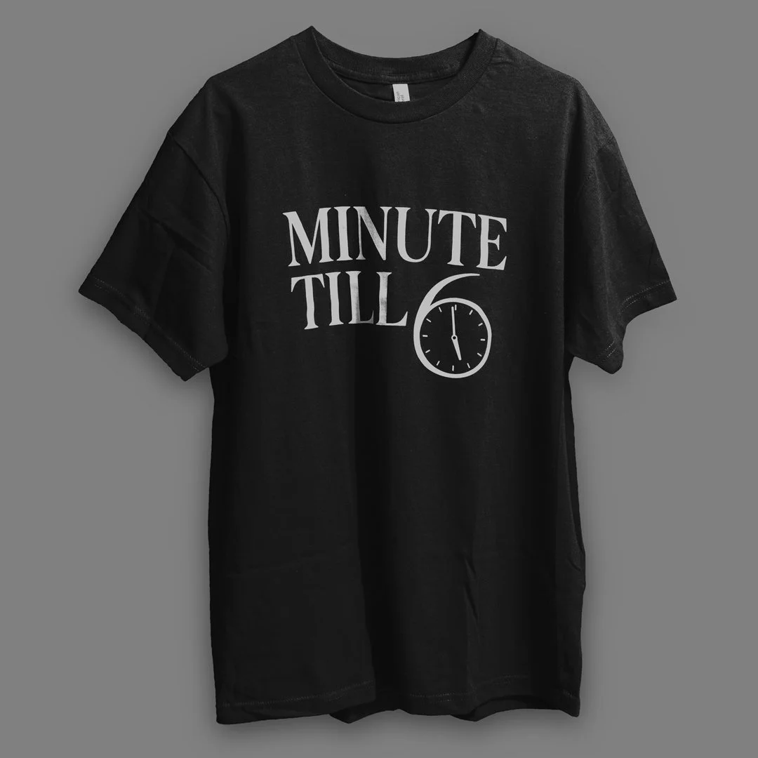 Minute-Till-6-(Black-1X1).jpg