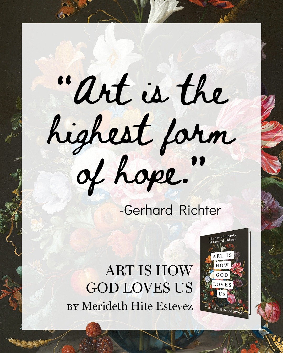 In some ways, these words of painter Gerhard Richter-- "Art is the highest form of hope"-- inspired the whole book! 

Tap ❤️ if you agree! 

Pre-order "Art Is How God Loves Us" wherever books are sold!