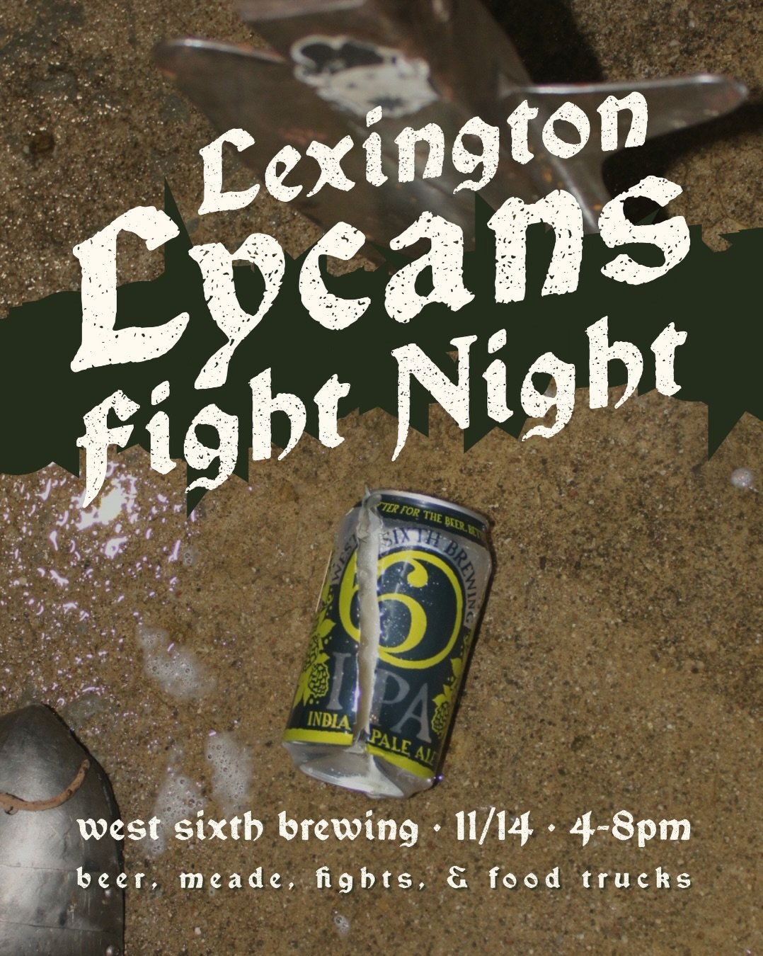 ON GUARD ⚔️🤺 Join us November 14th in the West Sixth Brewing warehouse for Fight Night with the Lexington Lycans.

We&rsquo;ll have armored combat, beer, mead, and food trucks.
Your ticket is $10 and covers admission for one person. The event is all