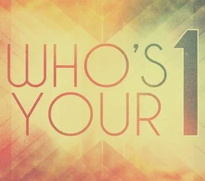 Who's Your 1.jpg