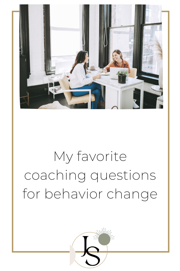 My Favorite Coaching Questions For Behavior Change