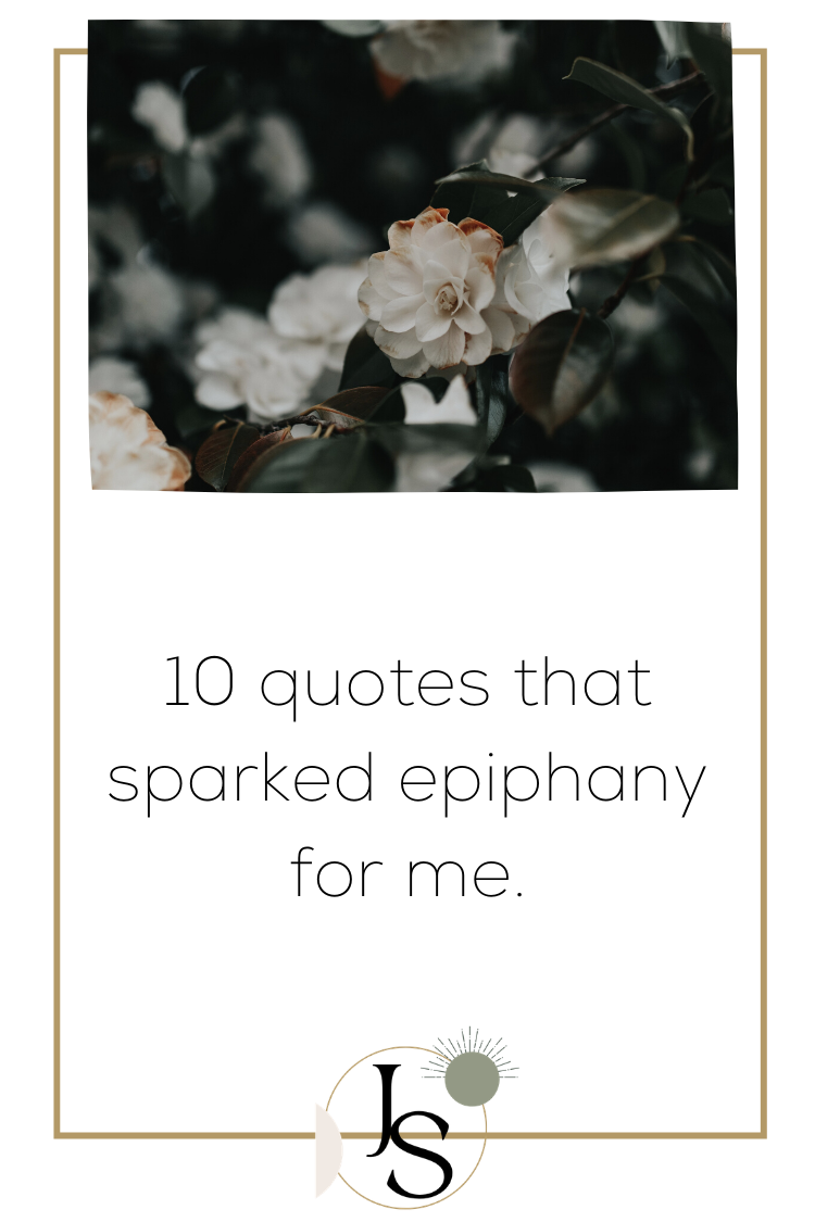 10 quotes that sparked epiphany for me