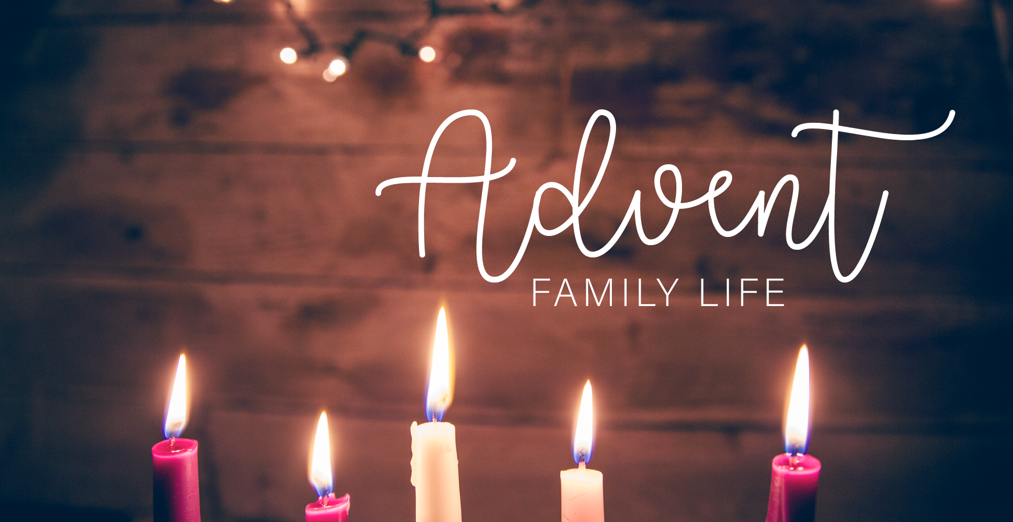 Advent Family Life