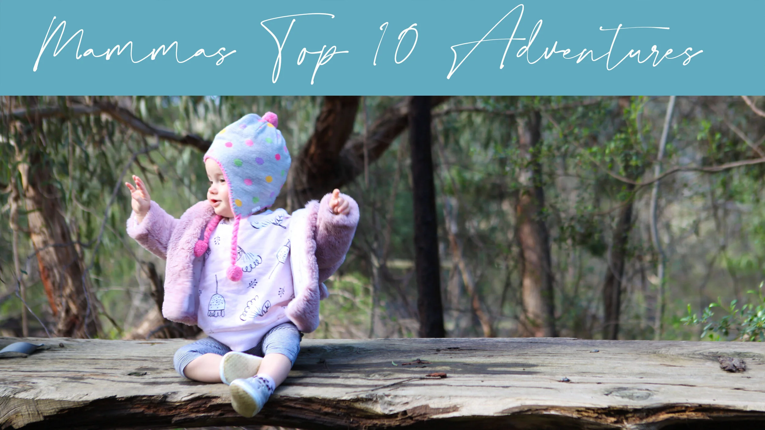 mamma's top ten adventures 2019