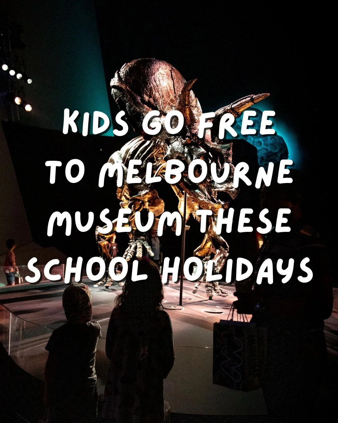 Melbourne Museum School Holidays