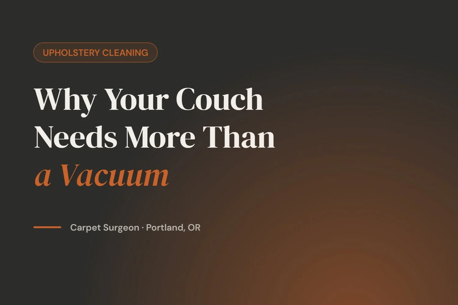 Professional Upholstery Cleaning in Portland, OR: Why It Matters More Than You Think