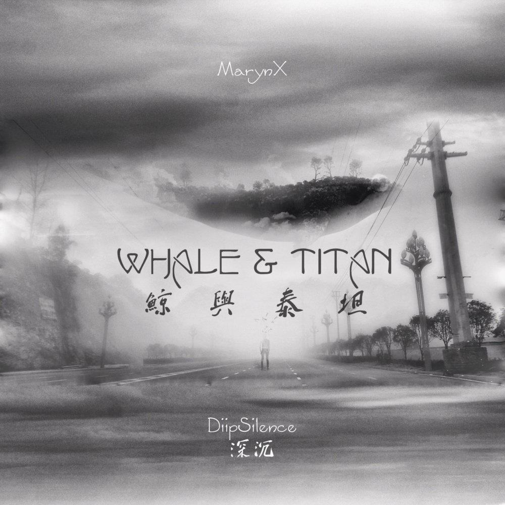 Whale &amp; Titan (ft. Maryn X)