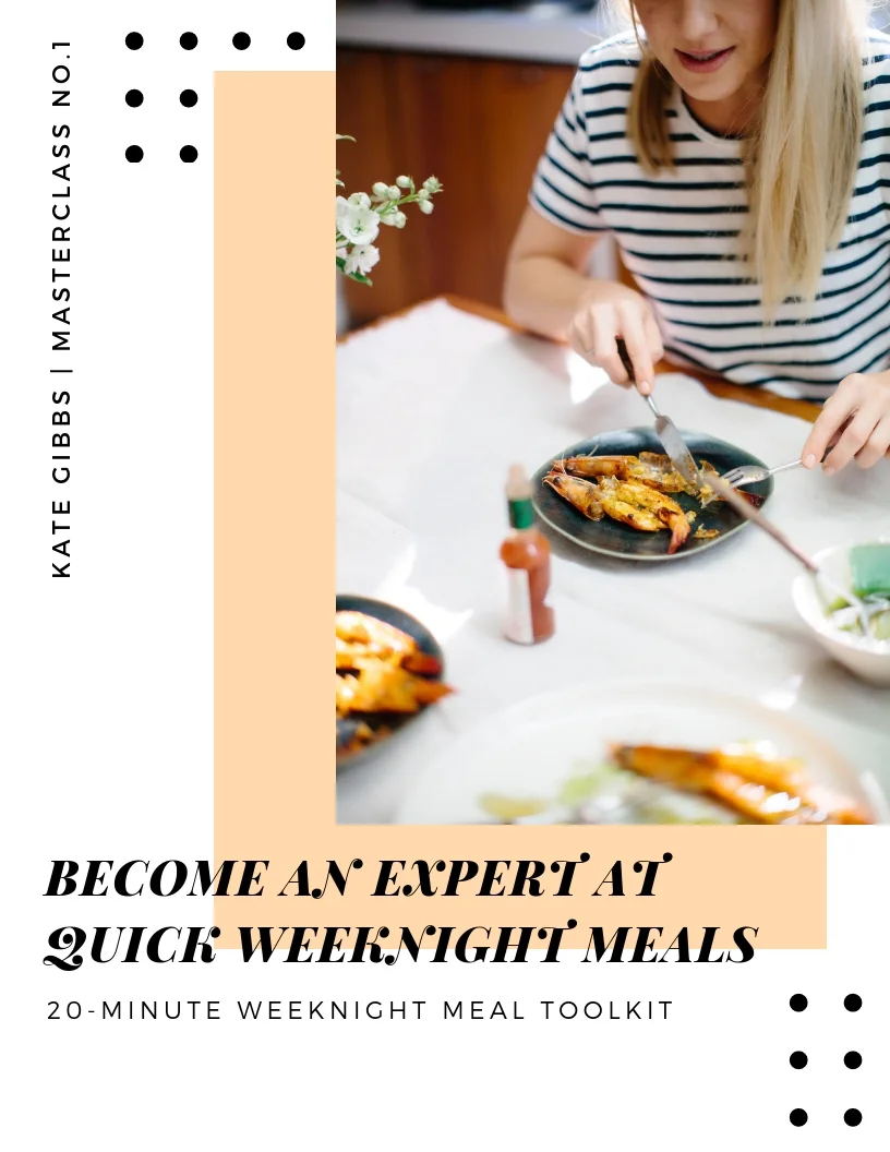 quick weeknight meal masterclass_Kate Gibbs.jpg