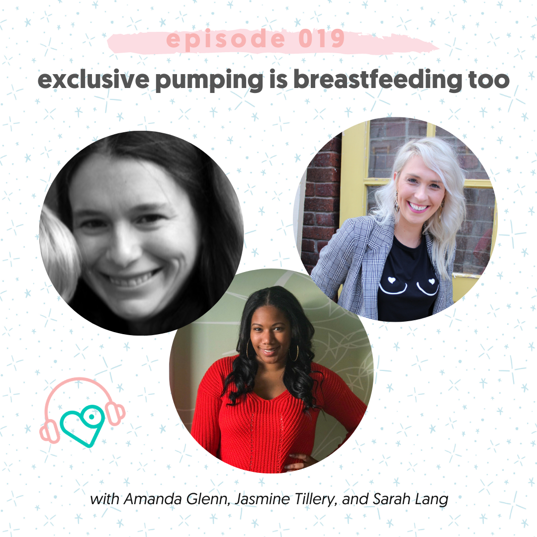 ep 019: Exclusive Pumping is Breastfeeding Too