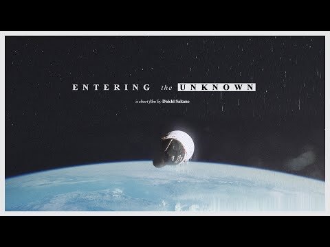 Entering the Unknown (Sci-Fi Short Film) (Color - Dir. Daichi Sakane)