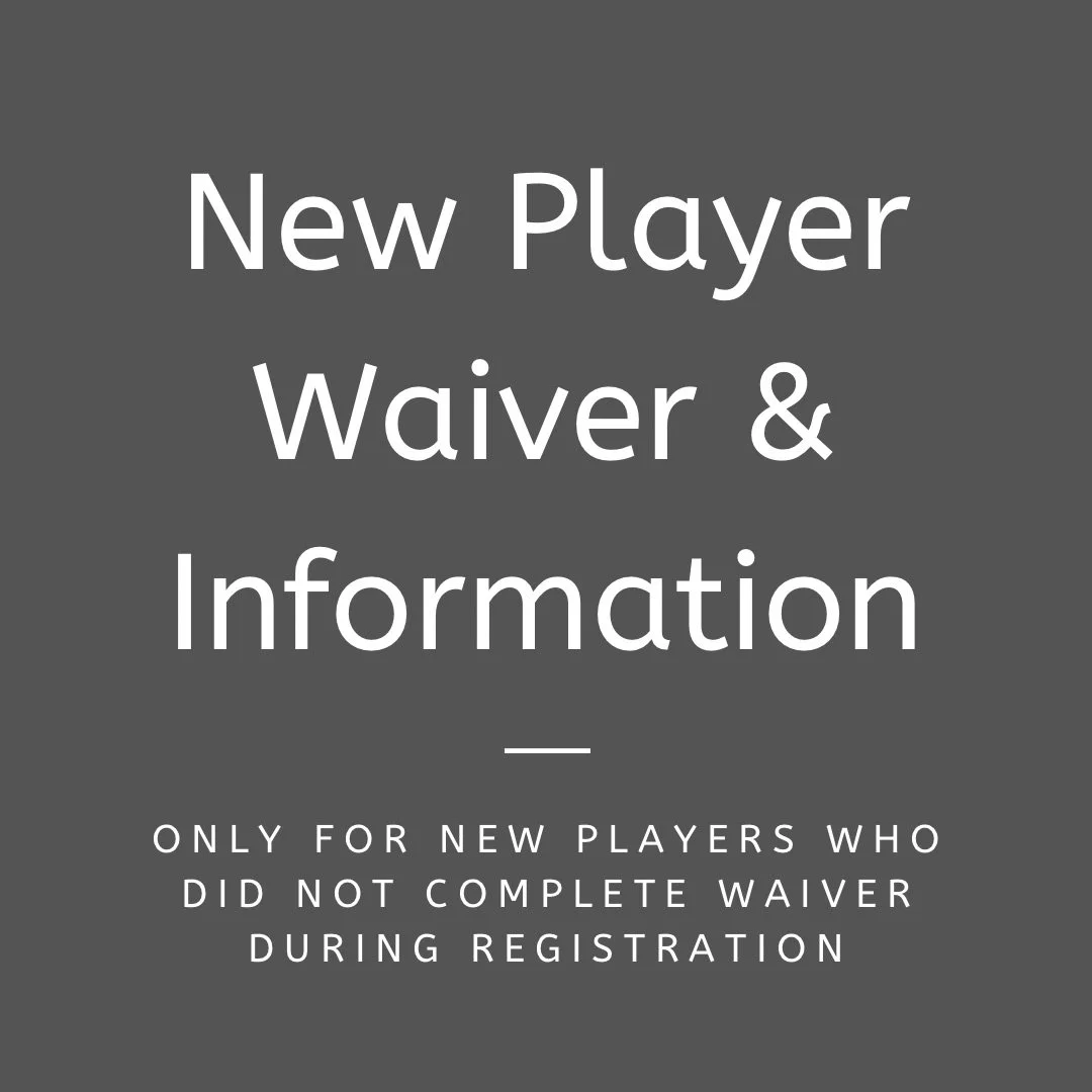 New Player Waiver and Information Tab.jpg