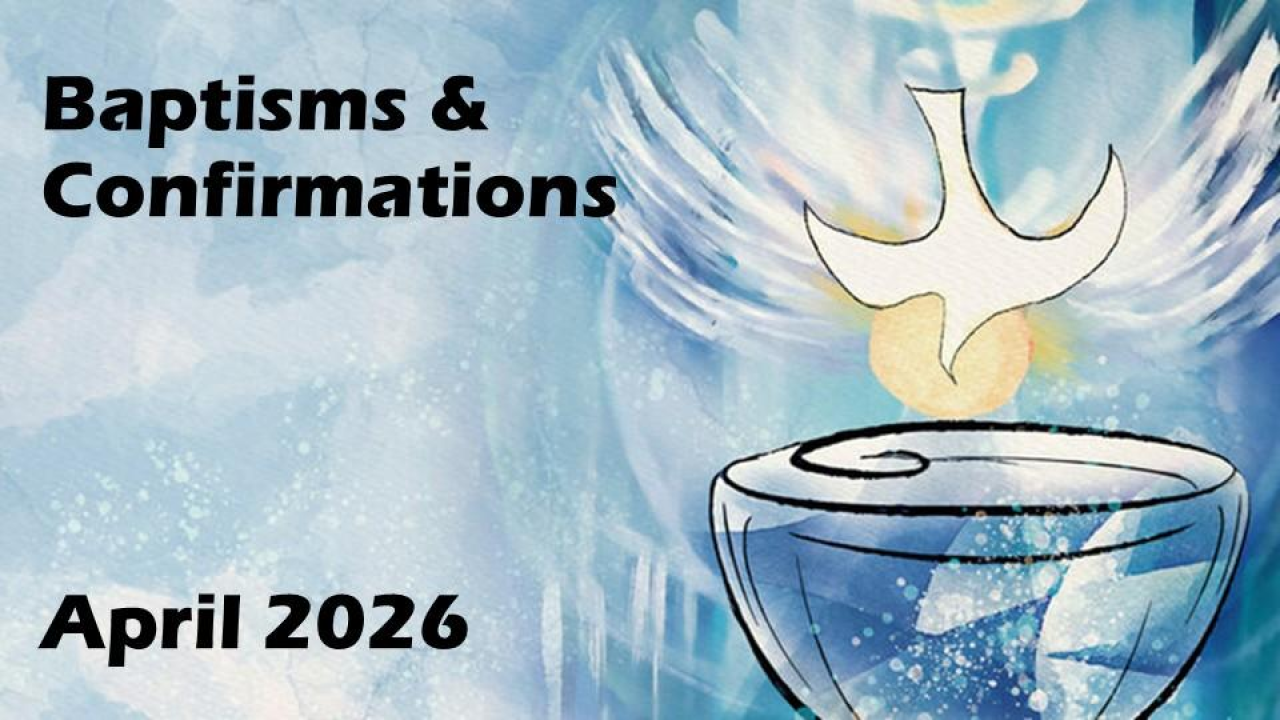 Baptisms &amp; Confirmations