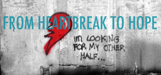 From Heartbreak to Hope