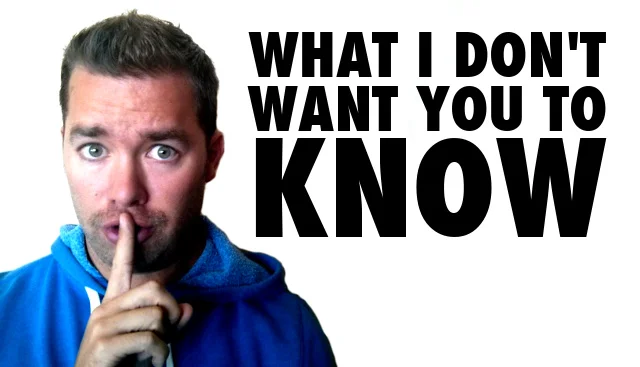 What I Don't Want You To Know...