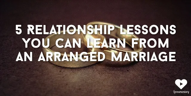 5 Important Relationship Lessons You Can Learn From an Arranged Marriage