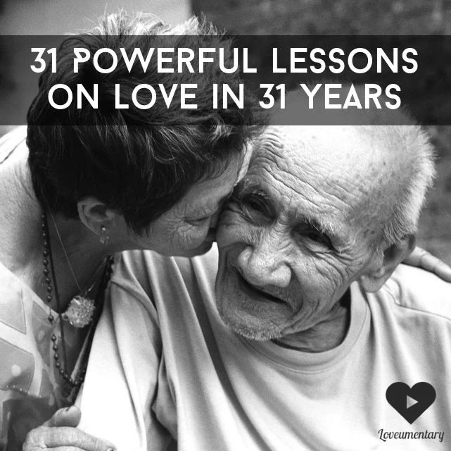 31 Powerful Lessons on Love in 31 Years